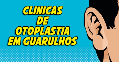 Clínicas de Otoplastia em Guarulhos